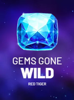Gems Gone Wild