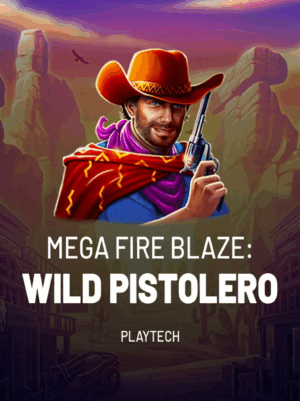 Mega Fire Blaze: Wild Pistolero