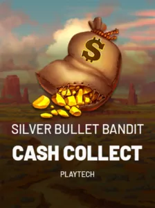 Silver Bullet Bandit Cash Collect