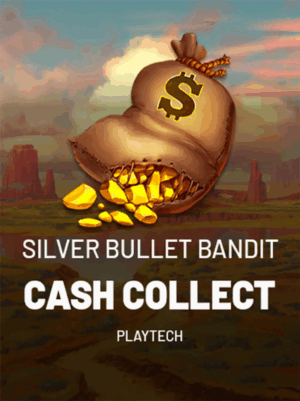 Silver Bullet Bandit Cash Collect